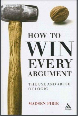 How to Win Every Argument By Madsen Pirie Pdf Download